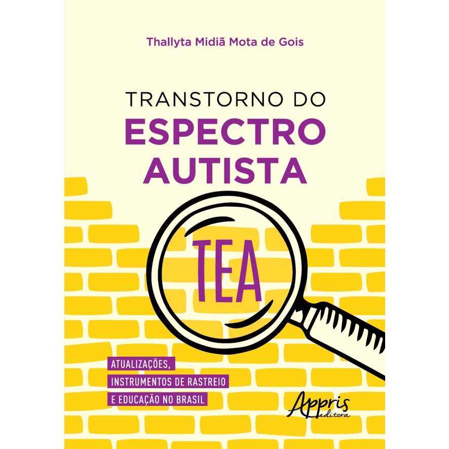Transtorno do Espectro Autista – TEA: Atualizações, Instrumentos de Rastreio e Educação no Brasil