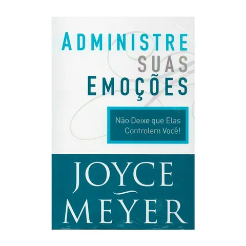 Administre Suas Emoções Joyce Meyer