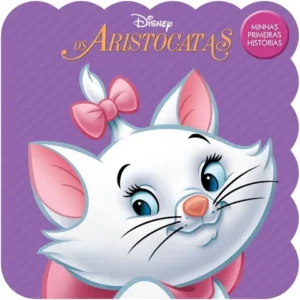 Minhas Primeiras Histórias Disney Os Aristogatas