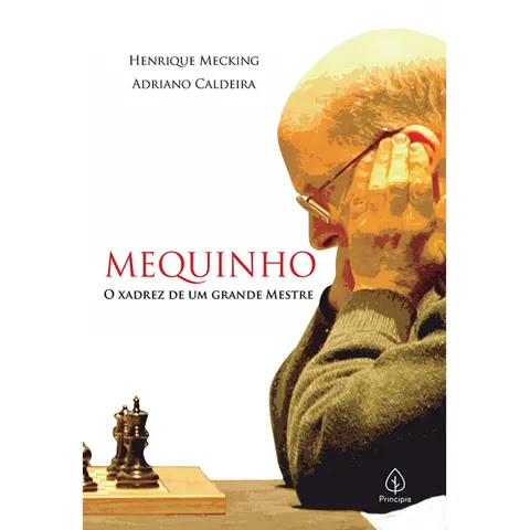 Livro Mequinho O xadrez de um grande mestre Principis