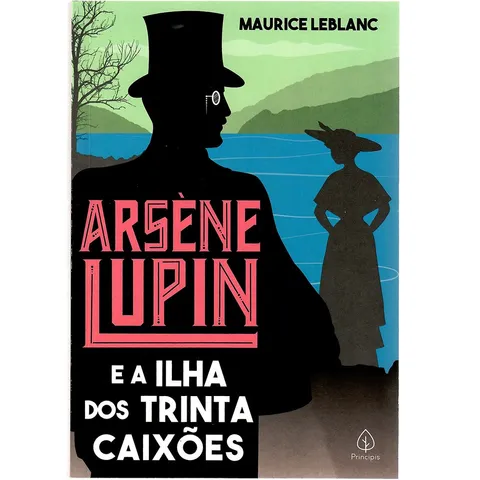 Arsene Lupin e a Ilha dos Trinta Caixões Maurice Leblanc