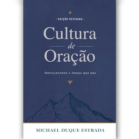 Cultura de Oração Michael Duque Estrada