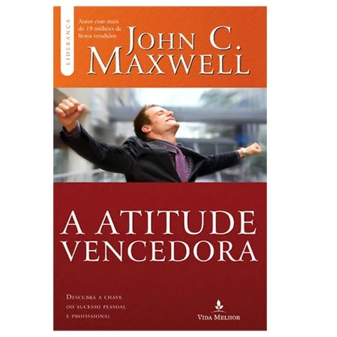 A Atitude Vencedora John C Maxwell