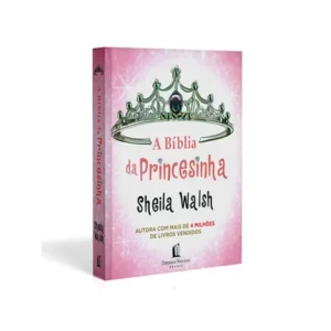 A Bíblia da Princesinha Sheila Walsh