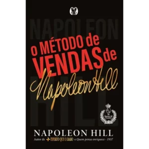 O Metodo De Vendas De Napoleon Hill