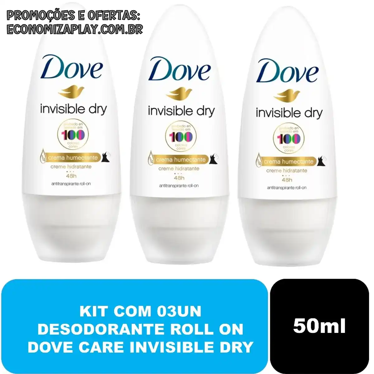 Kit com 03un Desodorante Roll On Dove Care Invisible Dry 50ml